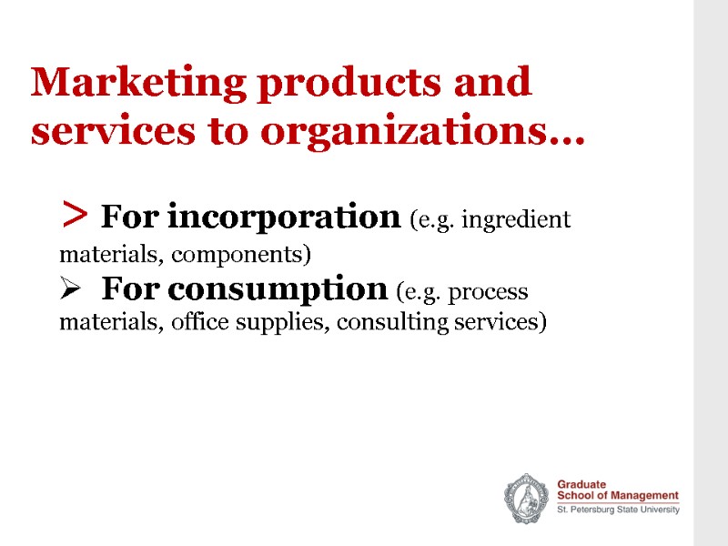 Marketing products and services to organizations… > For incorporation (e.g. ingredient materials, components) 